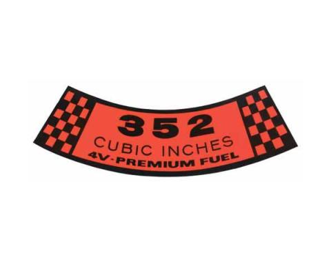 Air Cleaner Decal - 352 Cubic Inches 4V-Premium Fuel - Ford