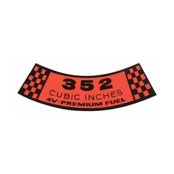 Air Cleaner Decal - 352 Cubic Inches 4V-Premium Fuel - Ford
