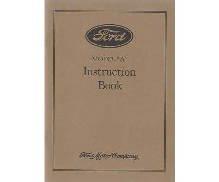 Model A Instruction Book - 1929 - 50 Pages