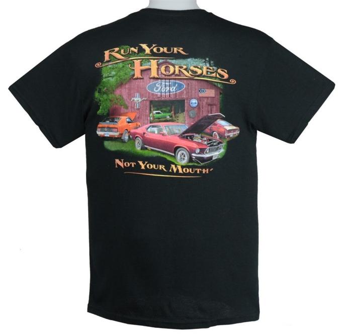 Mustang T-Shirt, Run Your Horses Not Your Mouth